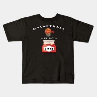 Basketball Is My Jam Kids T-Shirt
